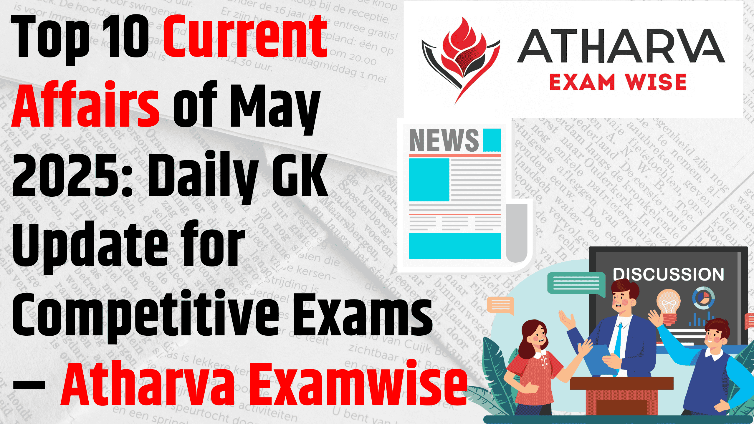 Top 10 Current Affairs of May 2025: Daily GK Update for Competitive Exams – Atharva Examwise